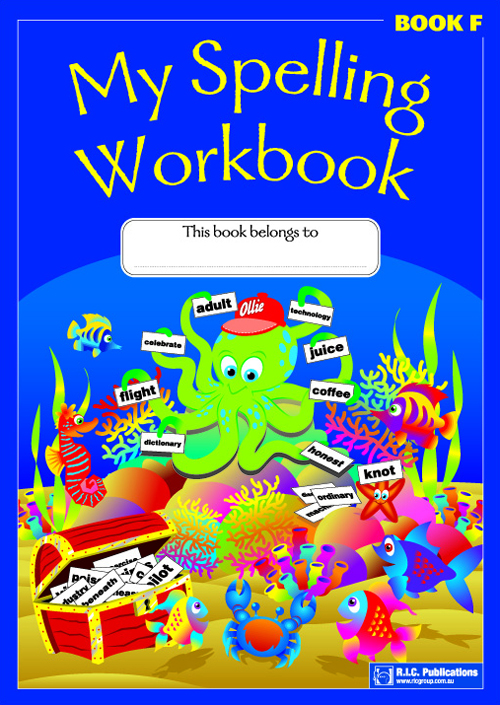 My Spelling Workbook Teachers Guide (Book F) by R.I.C. Publications