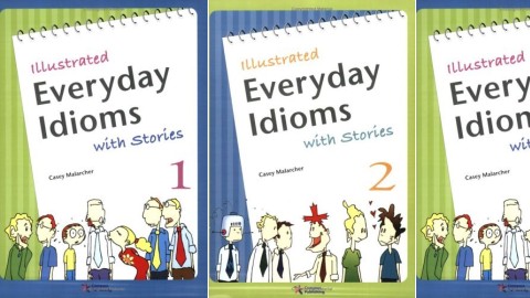 Illustrated Everyday English Idioms With Stories Illustrated Everyday English Idioms With Stories