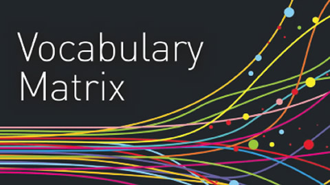 Vocabulary Matrix Vocabulary Matrix