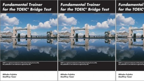 Fundamental Trainer for the TOEIC® Bridge Test Fundamental Trainer for the TOEIC® Bridge Test