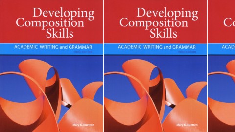 Developing Composition Skills - Academic Writing and Grammar: 3rd Edition Developing Composition Skills - Academic Writing and Grammar: 3rd Edition