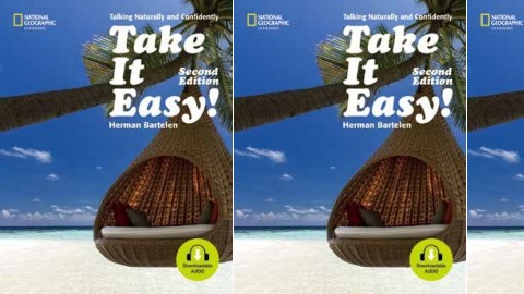 Take It Easy! - Talking Naturally and Confidently: 2nd Edition Take It Easy! - Talking Naturally and Confidently: 2nd Edition