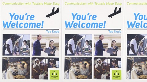 You're Welcome! - Communication with Tourists Made Easy You're Welcome! - Communication with Tourists Made Easy