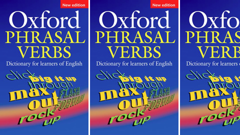 Oxford Phrasal Verbs Dictionary for Learners of English : New Edition