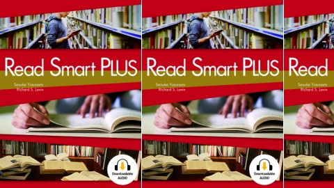Read Smart PLUS - 楽しく読もう! 総合英語演習(2) Read Smart PLUS - 楽しく読もう! 総合英語演習(2)