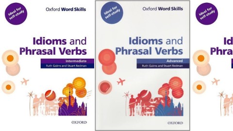 Oxford Word Skills : Idioms and Phrasal Verbs