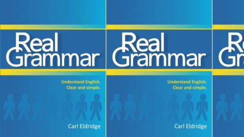 Real Grammar: Understand English. Clear and Simple.