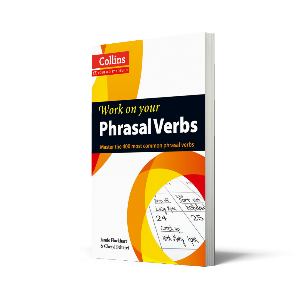 0007464665 work on your phrasal verbs collins work on your phrasal verbs intermediate 0007464665 work on your phrasal verbs collins work on your phrasal verbs intermediate