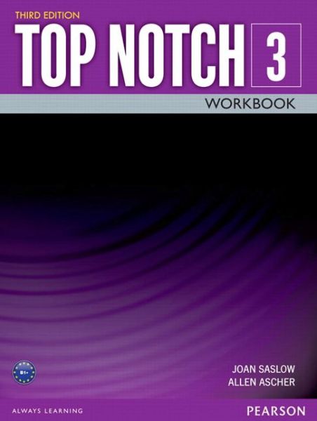 Top Notch 3rd Edition - Workbook (Level 3) by Joan Saslow