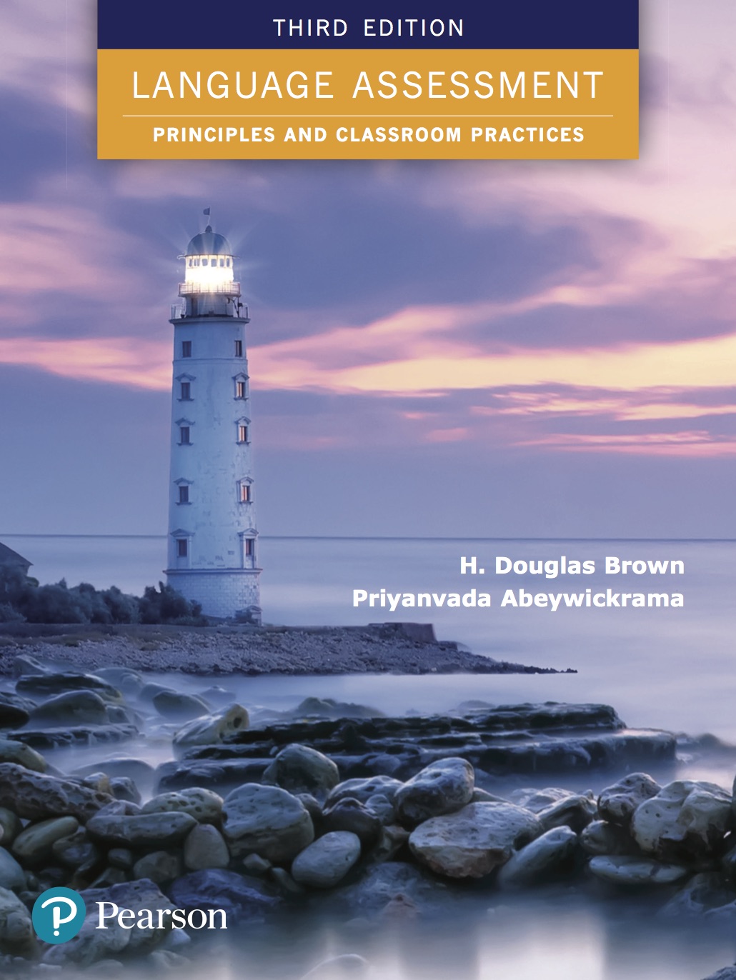 Language Assessment: Principles and Classroom Practices: 3rd Edition