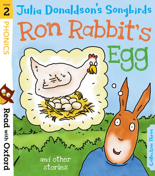 Stage 2 : Ron Rabbit's Egg and Other Stories (Songbirds Phonics) <br /><i>Read with Oxford</i>