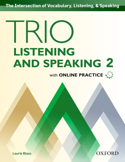 forum Gymnastiek Wig Trio Listening and Speaking - Student Book with Online Practice (Level 2)  by Oxford University Press on ELTBOOKS - 20% OFF!