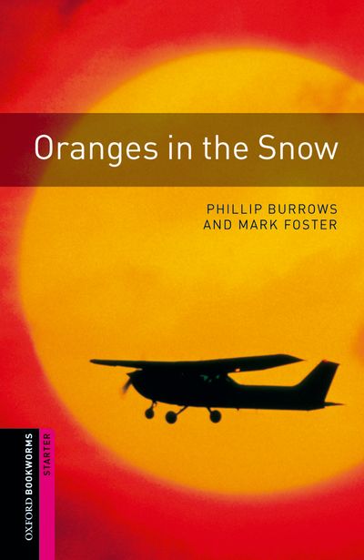 Oxford Bookworms Library : Third Edition, Starters - Oranges
