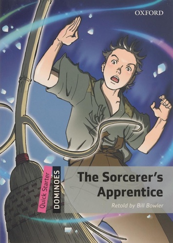The Sorcerer's Apprentice (Quick Starters) <br /><i>Dominoes : Second Edition</i> The Sorcerer's Apprentice (Quick Starters) <br /><i>Dominoes : Second Edition</i>