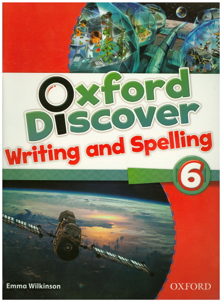 Oxford Discover - Writing and Spelling Book (Level 6) by Oxford Discover - Writing and Spelling Book (Level 6) by