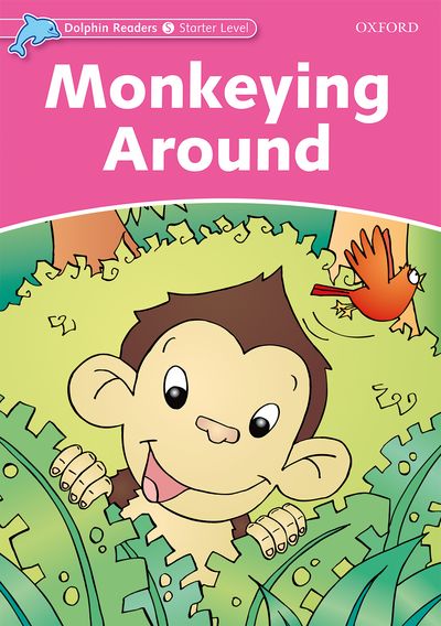 Monkeying Around (Starter) <br /><i>Dolphin Readers: Starters</i>