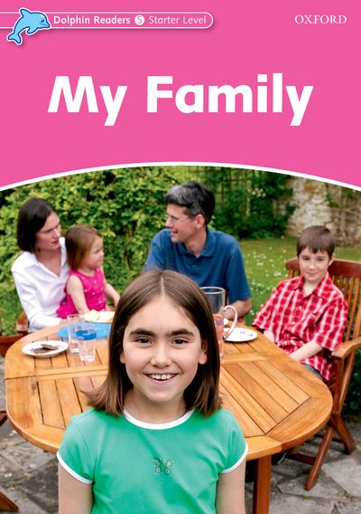 My Family (Starter) <br /><i>Dolphin Readers: Starters</i>