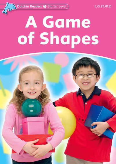 A Game Of Shapes (Starter) <br /><i>Dolphin Readers: Starters</i> A Game Of Shapes (Starter) <br /><i>Dolphin Readers: Starters</i>