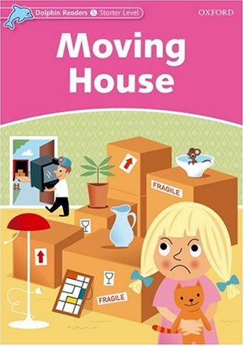 Moving House (Starter) <br /><i>Dolphin Readers: Starters</i>