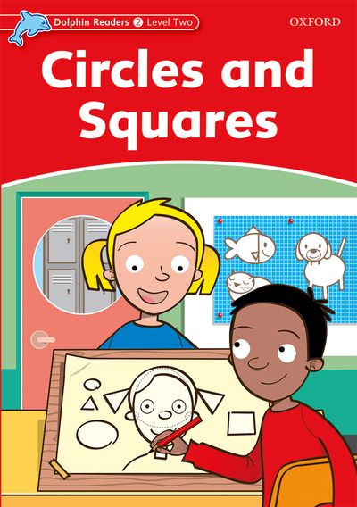 Circles and Squares (Level 2) <br /><i>Dolphin Readers: Level 2</i>