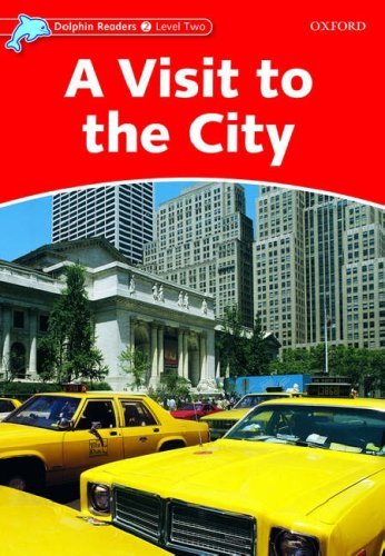 A Visit to the City (Level 2) <br /><i>Dolphin Readers: Level 2</i>