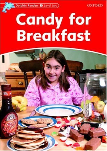 Candy for Breakfast (Level 2) <br /><i>Dolphin Readers: Level 2</i>