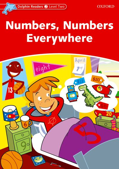 Numbers, Numbers Everywhere (Level 2) <br /><i>Dolphin Readers: Level 2</i>