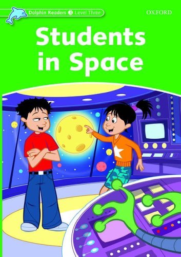 Students in Space (Level 3) <br /><i>Dolphin Readers: Level 3</i>
