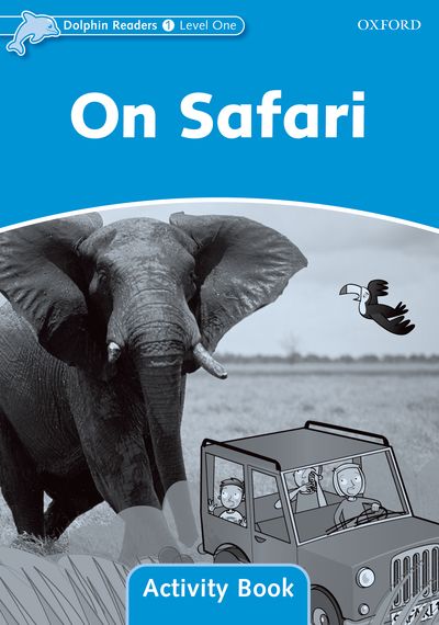 On Safari : Activity Book (Level 1) <br /><i>Dolphin Readers: Level 1</i>