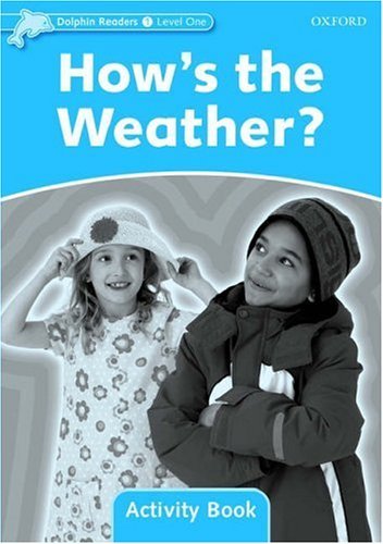 How's the Weather? : Activity Book (Level 1) <br /><i>Dolphin Readers: Level 1</i>