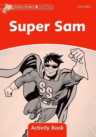 Super Sam : Activity Book (Level 2) <br /><i>Dolphin Readers: Level 2</i>