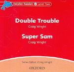 Double Trouble /Super Sam : CD (1) (Level 2) <br /><i>Dolphin Readers: Level 2</i>
