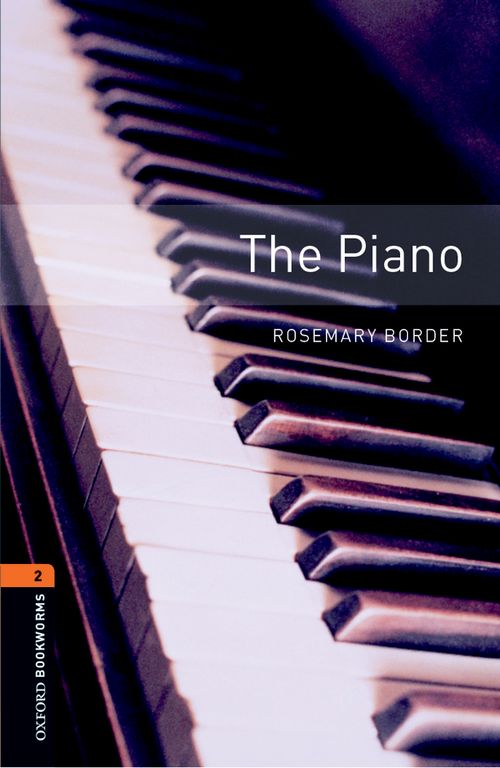 Oxford Bookworms Library Third Edition Stage 2 The Piano Mp3 Pack Stage 2 By Rosemary Border On Eltbooks Off