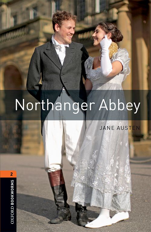 Northanger Abbey (Readers) <br /><i>Oxford Bookworms Library : Third Edition, Stage 2</i>