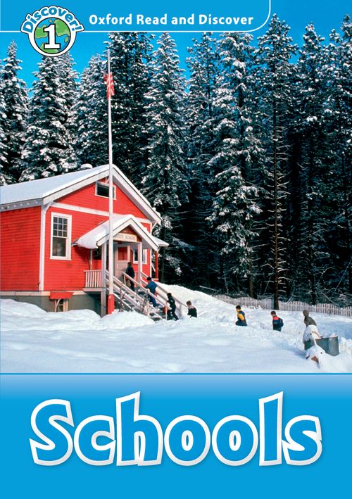 Schools   (Book) (レベル 1) <br /><i>Oxford Read and Discover - Level 1 (300 Headwords)</i>