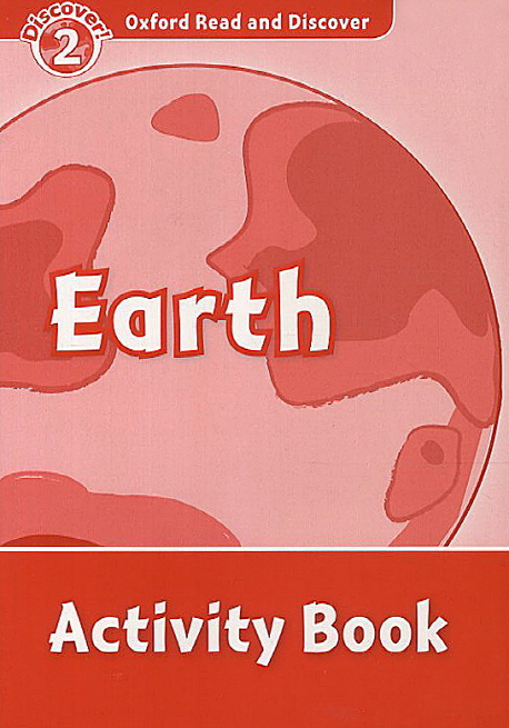 Oxford Read and Discover - Level 2 (450 Headwords) - Earth