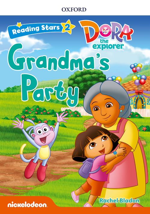 Reading Stars - Dora The Explorer Grandmas Party (Level 2) by Margaret  Whitfield, Nicole Irving, et al on ELTBOOKS - 20% OFF!