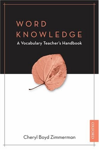 Word Knowledge : A Vocabulary Teacher's Handbook