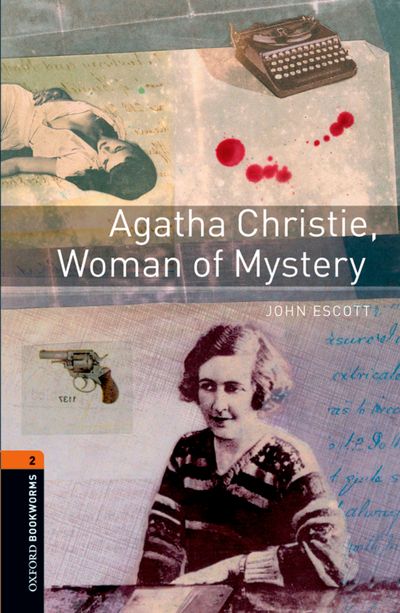 Agatha Christie, Woman of Mystery (Stage 2) <br /><i>Oxford Bookworms Library : Third Edition, Stage  2</i>