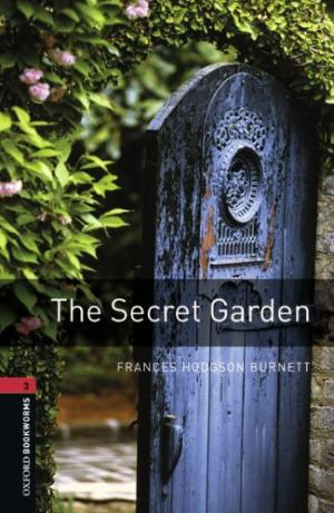 The Secret Garden (Stage 3) <br /><i>Oxford Bookworms Library : Third Edition, Stage 3</i>