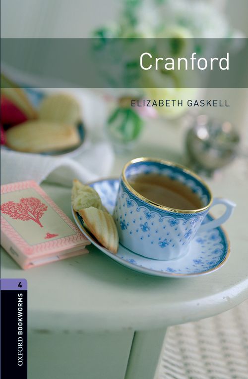 Oxford Bookworms Library : Third Edition, Stage 4 - Cranford