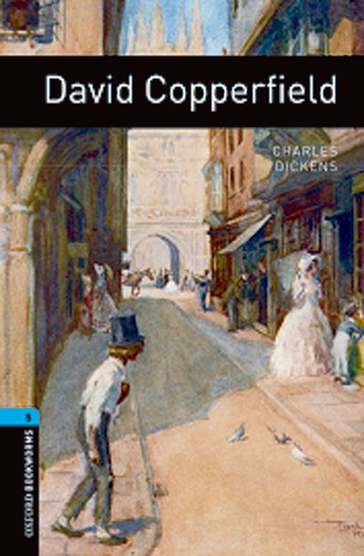 David Copperfield (Readers) <br /><i>Oxford Bookworms Library : Third Edition, Stage 5</i>