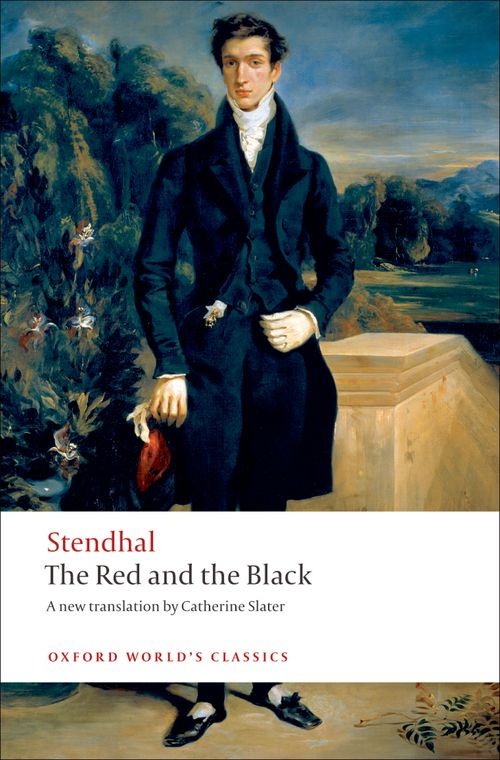 Oxford World's Classics The Red and the Black A Chronicle of the Century (European