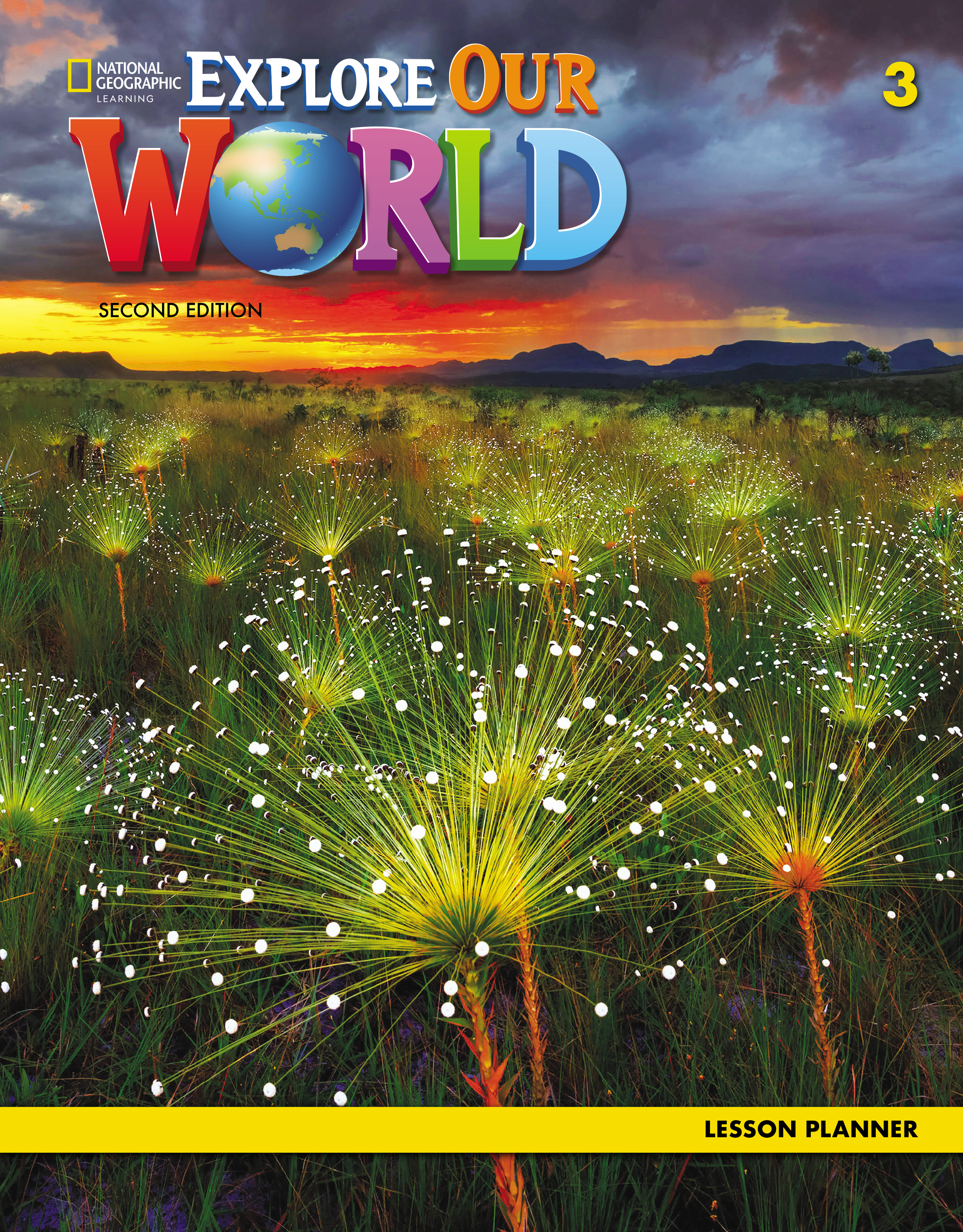 Explore Our World Starter レッスンプランナー Explore Our World Starter レッスンプランナー EXPLORE OUR
