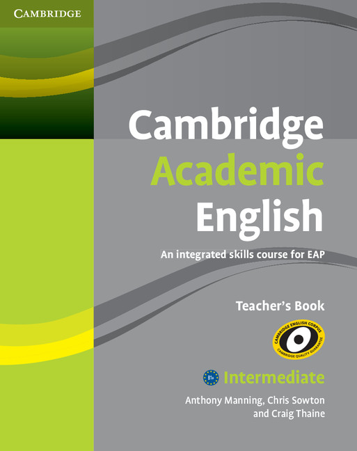 Cambridge Academic English - An Integrated Skills Course for EAP