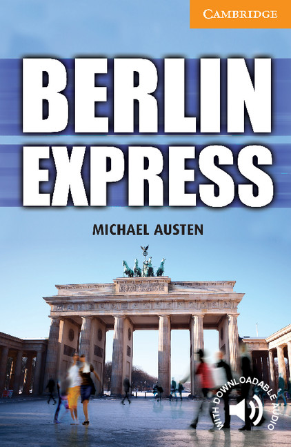 Berlin Express  (book only) (Level 4) <br /><i>Cambridge English Readers: Level 4</i>