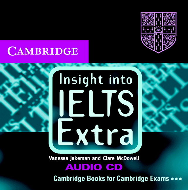 Insight into ielts. New insight into ielts. cd ielts. listening extra audio cds.