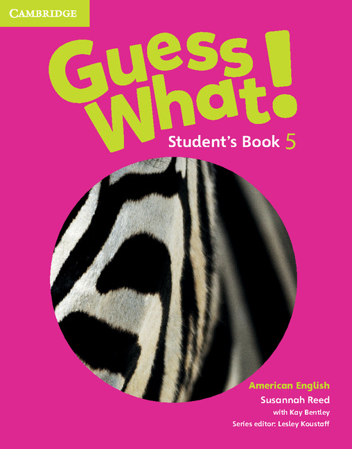 Guess What! American English Student's Book (Level 5) by Lesley