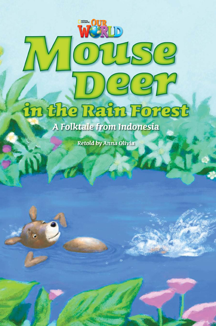 Our World Readers Mouse Deer In The Rain Forest Level 3 By Retold Our World Readers Mouse Deer In The Rain Forest Level 3 By Retold