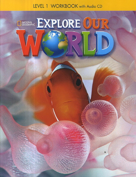 Explore Our World - Workbook with Audio CD (Level 1) by Dr. JoAnn ...